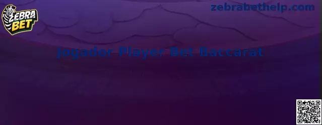 Guia sobre Jogador Player Bet Baccarat