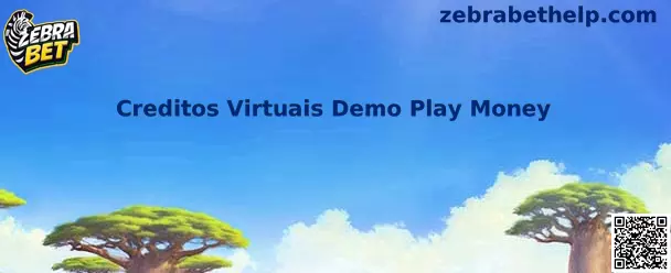 Creditos Virtuais Demo Play Money Zebra Bet