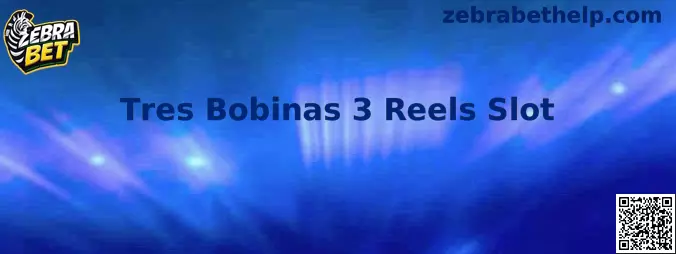 Tres Bobinas 3 Reels Slot