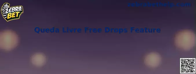 Queda Livre Free Drops Feature