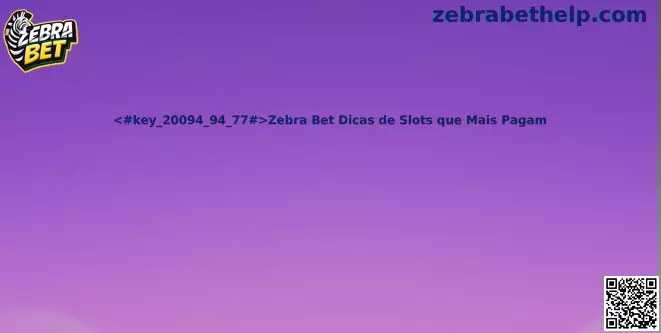 Zebra Bet Dicas de Slots que Mais Pagam